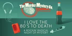 I Love the ‘80s to Death